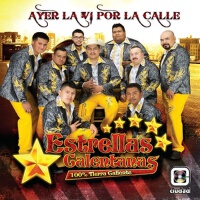 Ayer la Vi por la Calle (100% Tierra Caliente)專輯_Estrellas CalentanasAyer la Vi por la Calle (100% Tierra Caliente)最新專輯