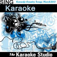 Karaoke Country Songs March.2013