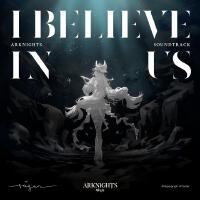 I Believe In Us (Arknights Soundtrack)