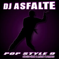 Dj Asfalte - Pop Style 9