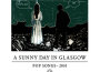 A Sunny Day in Glasgow歌曲歌詞大全_A Sunny Day in Glasgow最新歌曲歌詞