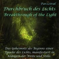 Durchbruch des Lichts - Breakthrough of the Light (Das Geheimnis des Beginns einer Epoche des Lichts