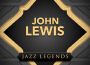 Jazz Legend專輯_John LewisJazz Legend最新專輯