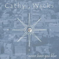 Never Leave You Blue專輯_Cathy WicksNever Leave You Blue最新專輯