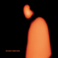 mixed matches (extended)專輯_mixed matchesmixed matches (extended)最新專輯