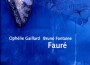 Gabriel Fauré: Cello Works專輯_Ophélie GaillardGabriel Fauré: Cello Works最新專輯