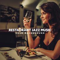 Restaurant Jazz Music (Calm Background Music for Lovely Time (Jazz for Romantic Dinner))