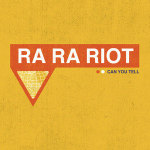 Can You Tell專輯_Ra Ra RiotCan You Tell最新專輯