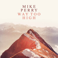 Way Too High專輯_Mike PerryWay Too High最新專輯