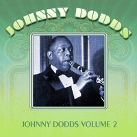 Johnny Dodds, Vol. 2