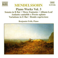 MENDELSSOHN: Sonata in B-Flat Major / Fantasies, O