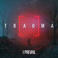 TRAUMA專輯_I PrevailTRAUMA最新專輯