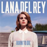 Lana Del Rey歌曲歌詞大全_Lana Del Rey最新歌曲歌詞