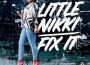 Fix It專輯_Little NikkiFix It最新專輯