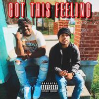 Got This Feeling (Explicit)