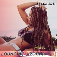 Lounging Around (Beach EDT.)專輯_Laid BackLounging Around (Beach EDT.)最新專輯