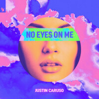 No Eyes On Me專輯_Justin CarusoNo Eyes On Me最新專輯