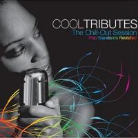 Cool Tributes: Chill-Out Session專輯_Juliet TopazCool Tributes: Chill-Out Session最新專輯