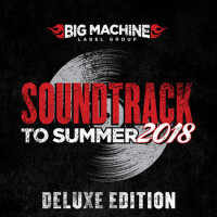 Soundtrack To Summer 2018 (Deluxe Edition) [Explic