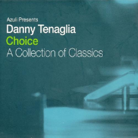 Choice: A Collection of Classics專輯_Danny TenagliaChoice: A Collection of Classics最新專輯