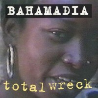 Total Wreck專輯_BahamadiaTotal Wreck最新專輯