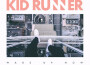 Kid Runner歌曲歌詞大全_Kid Runner最新歌曲歌詞