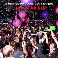 Bailables de Todos los Tiempos專輯_Tropical All StarBailables de Todos los Tiempos最新專輯