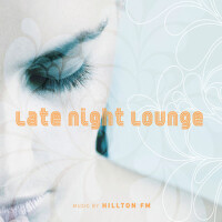 Late Night Lounge專輯_Hillton FMLate Night Lounge最新專輯