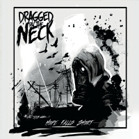 Dragged by the Neck歌曲歌詞大全_Dragged by the Neck最新歌曲歌詞