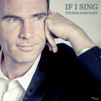 If I Sing專輯_Thomas BorchertIf I Sing最新專輯