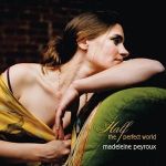 Half the Perfect Wor專輯_Madeleine PeyrouxHalf the Perfect Wor最新專輯