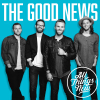 The Good News專輯_All Things NewThe Good News最新專輯