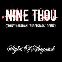 Nine Thou (Grant Mohrman Superstars Remix)專輯_Styles of BeyondNine Thou (Grant Mohrman Superstars Remix)最新專輯