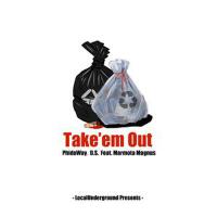 Take 'em Out [垃圾] Feat. Marmota Magnus專輯_D0MiETake 'em Out [垃圾] Feat. Marmota Magnus最新專輯