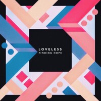 Loveless專輯_Finding HopeLoveless最新專輯