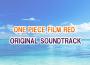 ONE PIECE FILM RED Original Sound Track專輯_中田ヤスタカONE PIECE FILM RED Original Sound Track最新專輯