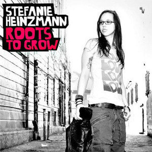 Roots to Grow專輯_Stefanie HeinzmannRoots to Grow最新專輯