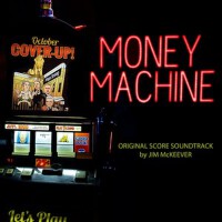 Money Machine (Original Motion Picture Soundtrack)