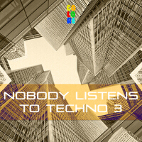 Nobody Listens to Techno 3專輯_Closer MusikNobody Listens to Techno 3最新專輯