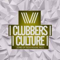 Clubbers Culture: Zone Of Tech House, No.5