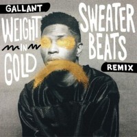 Weight In Gold (Sweater Beats Remix)專輯_GallantWeight In Gold (Sweater Beats Remix)最新專輯