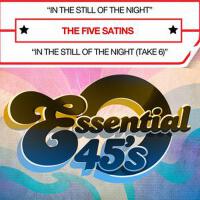 In The Still Of The Night (Digital 45) - Single專輯_The Five SatinsIn The Still Of The Night (Digital 45) - Single最新專輯