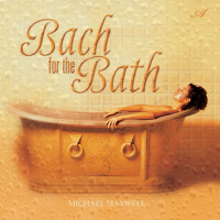 Bach for the Bath專輯_Michael MaxwellBach for the Bath最新專輯