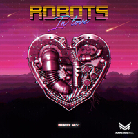 Robots In Love專輯_Maurice WestRobots In Love最新專輯