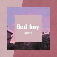 Bad boy專輯_killerJBad boy最新專輯