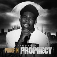 Proof In Prophecy (Explicit)