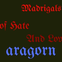 Madrigals of Hate and Love