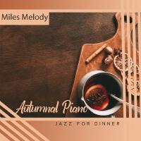 Autumnal Piano Jazz for Dinner (Soothing Piano and Saxophone Sounds, Relaxing Jazz for Evening)