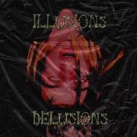 ILLUSIONS & DELUSIONS