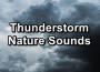 Sounds Of Nature: Thunderstorm